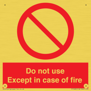 Do not use except in case of fire